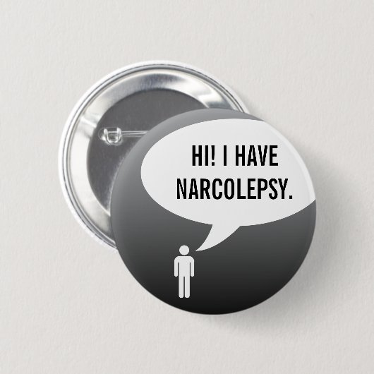 Badge Rond 5 Cm I HAVE NARCOLEPSY speech bubble (Devant & derrière)