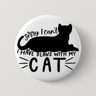 Badge Rond 5 Cm I Have Plans with My Cat