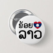 Badge Rond 5 Cm I Heart (Love) Lao ~ Khoy Huk Lao (Laos) (Devant & derrière)