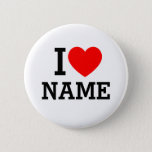 Badge Rond 5 Cm I Heart Name<br><div class="desc">Write your desired Name or Text on the name Section.</div>