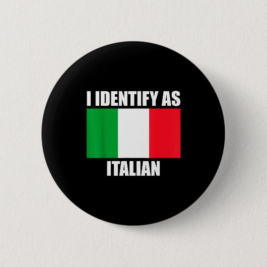Badge Rond 5 Cm I Identify As Italian Funny Italy Flag  (Devant)
