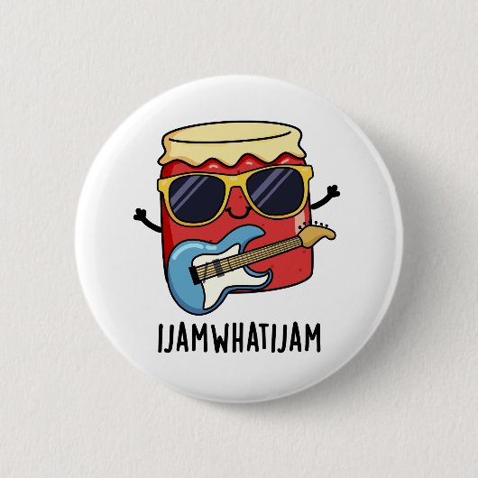 Badge Rond 5 Cm I Jam What I Jam Funky Music Food Pun (Devant)