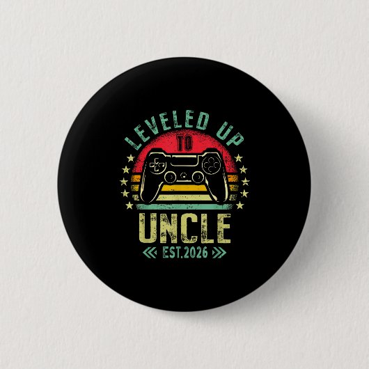 Badge Rond 5 Cm I Leveled Up To Uncle 2026 Promoted To Uncle Level (Devant)