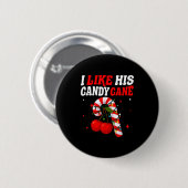 Badge Rond 5 Cm I Like His Candy Cane Couples Matching Christmas F (Devant & derrière)