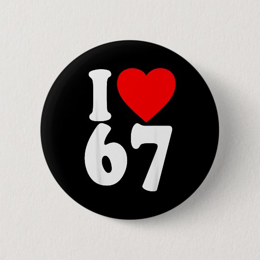 Badge Rond 5 Cm I Love 67 Meme Six Seven Matching Couples Valentin (Devant)
