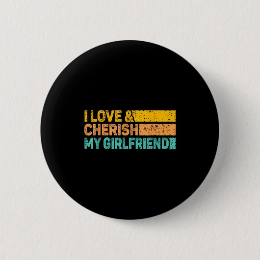 Badge Rond 5 Cm I Love & Cherish My Girlfriend Romantic Relati (Devant)