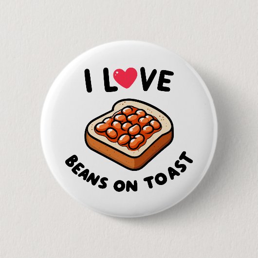 Badge Rond 5 Cm I Love Beans on Toast (Devant)