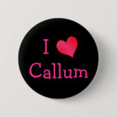 Badge Rond 5 Cm I Love Callum (Devant)
