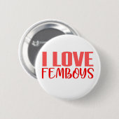 Badge Rond 5 Cm I Love Femboys Drôle mignon Feminine Boys Hommes (Devant & derrière)