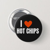 Badge Rond 5 Cm I Love Hot Chips Funny Novelty (Devant & derrière)