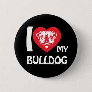 Badge Rond 5 Cm I Love My Bulldog - Drôle et mignon cadeau Amoureu