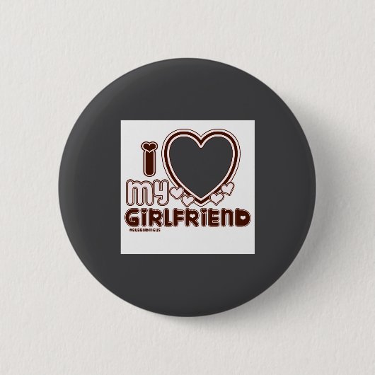 Badge Rond 5 Cm I Love My Girlfriend  (Devant)