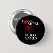 Badge Rond 5 Cm I Love My Mom And Video Games Gamer Tee  (Devant & derrière)