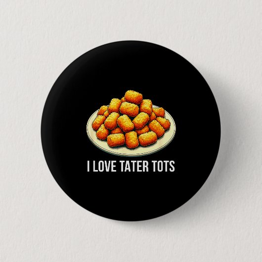 Badge Rond 5 Cm I Love Tater Tots - (Devant)