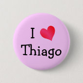 Badge Rond 5 Cm I Love Thiago (Devant)