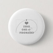 Badge Rond 5 Cm I Love Zero, One, et Fibonacci (Devant)