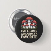 Badge Rond 5 Cm I’m Clearly Grandma’s Favorite funny mushroom (Devant & derrière)
