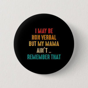 Badge Rond 5 Cm I May Be Non Verbe