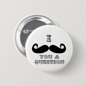 Badge Rond 5 Cm I Mustache (Devant & derrière)