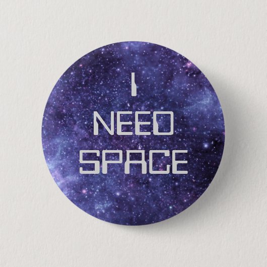 Badge Rond 5 Cm I Need Space (Devant)