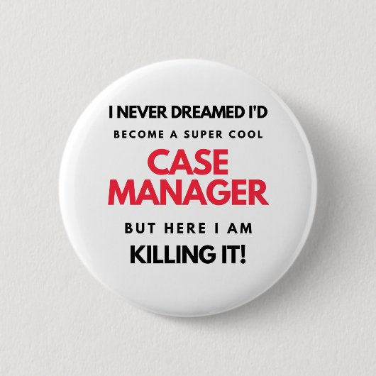Badge Rond 5 Cm I Never Dreamed I'd Become A Super Cool Case 2 (Devant)