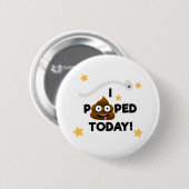 Badge Rond 5 Cm I Pooped aujourd'hui ! - Bouton (Devant & derrière)