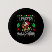 Badge Rond 5 Cm I Prefer Halloween Christmas Sweater Funny Holiday (Devant)