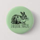 Badge Rond 5 Cm I Require Snacks Cute Bunny Rabbit (Devant)