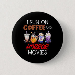 Badge Rond 5 Cm I Run On Coffee and Horror Movies Scary Blood Hall