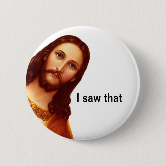 Badge Rond 5 Cm I Saw That Jesus Pin Button (Devant)