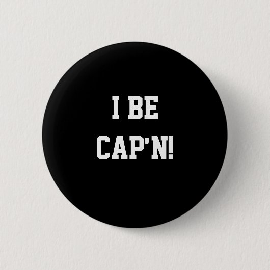 Badge Rond 5 Cm I soyez Cap'n. Noir et blanc. (Devant)