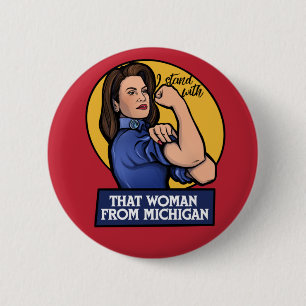 Badge Rond 5 Cm I stand with that woman from Michigan Gretchen