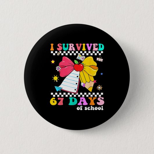 Badge Rond 5 Cm I Survived 67 Day Of School Notebook Teachers And  (Devant)