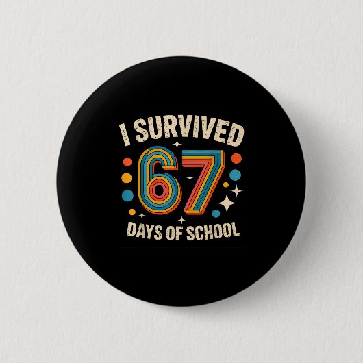 Badge Rond 5 Cm I Survived 67 Days Of School (Devant)