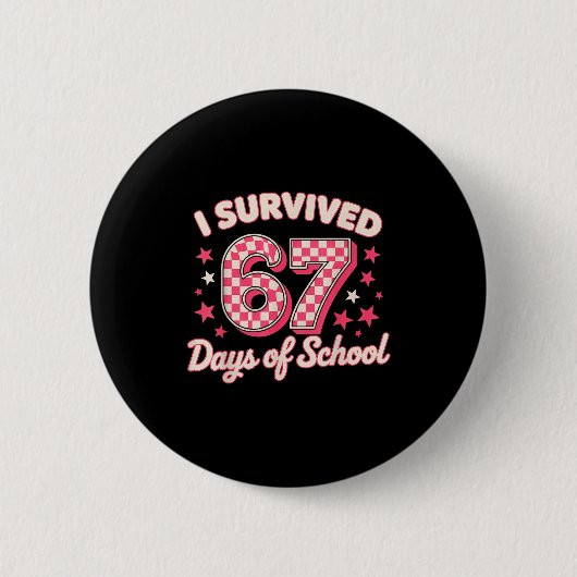 Badge Rond 5 Cm I Survived 67 Days Of School (Devant)