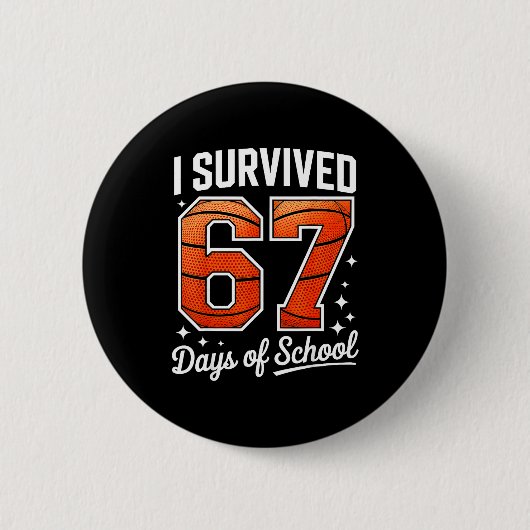 Badge Rond 5 Cm I Survived 67 Days Of School Basketball Six Seven (Devant)