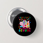 Badge Rond 5 Cm I Survived 67 Days Of School Candy Funny 67 Teache (Devant & derrière)