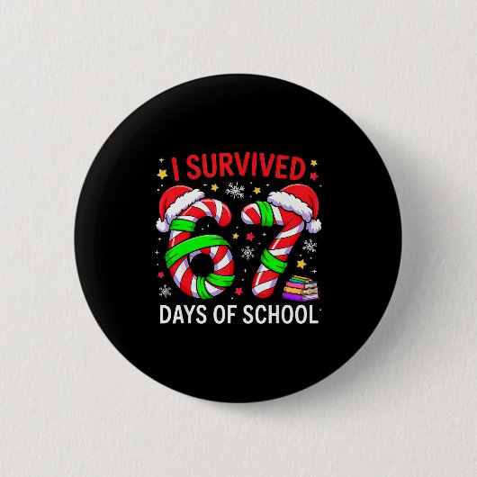 Badge Rond 5 Cm I Survived 67 Days Of School Christmas  (Devant)