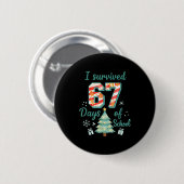 Badge Rond 5 Cm I Survived 67 Days Of School Christmas Teacher Stu (Devant & derrière)