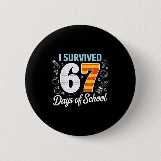 Badge Rond 5 Cm I Survived 67 Days Of School Cl Paper Meme (Devant)