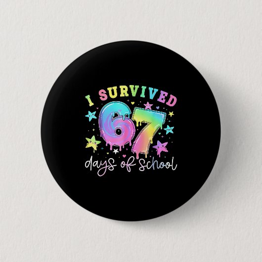 Badge Rond 5 Cm I Survived 67 Days Of School Funny 67 Meme Teacher (Devant)
