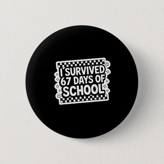Badge Rond 5 Cm I Survived 67 Days Of School Funny 67 Teachers Stu (Devant)