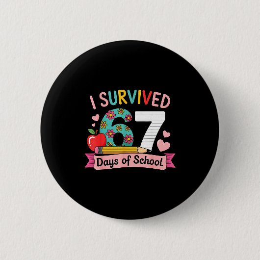 Badge Rond 5 Cm I Survived 67 Days Of School Funny 67 Teachers Stu (Devant)