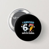 Badge Rond 5 Cm I Survived 67 Days Of School Funny 67 Teachers Stu (Devant & derrière)