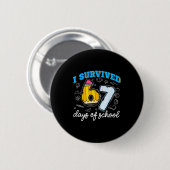 Badge Rond 5 Cm I Survived 67 Days Of School Funny 67 Teachers Stu (Devant & derrière)