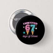 Badge Rond 5 Cm I Survived 67 Days Of School Funny 67 Teachers Stu (Devant & derrière)