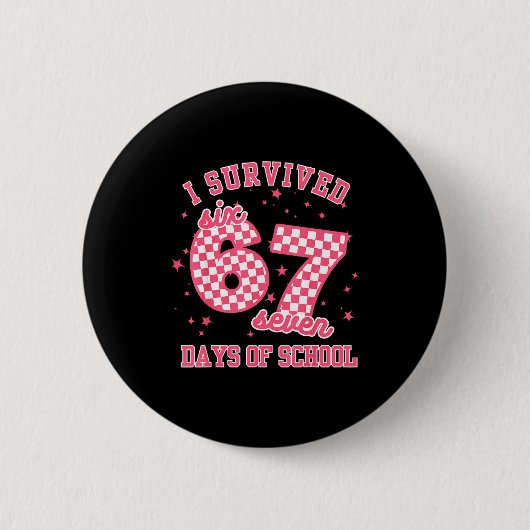 Badge Rond 5 Cm I Survived 67 Days Of School Funny 67 Teachers Stu (Devant)