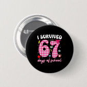 Badge Rond 5 Cm I Survived 67 Days Of School Funny 67 Teachers Stu (Devant & derrière)