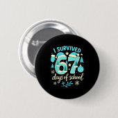 Badge Rond 5 Cm I Survived 67 Days Of School Funny Christmas Teach (Devant & derrière)