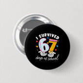 Badge Rond 5 Cm I Survived 67 Days Of School Funny Cool Meme Stude (Devant & derrière)